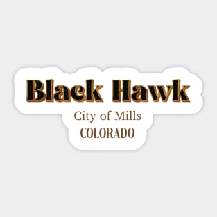 Black Hawk City Of Mills Sticker